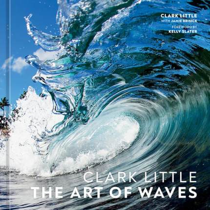 Clark Little The Art of Waves  克拉克·利特尔 波浪的艺术