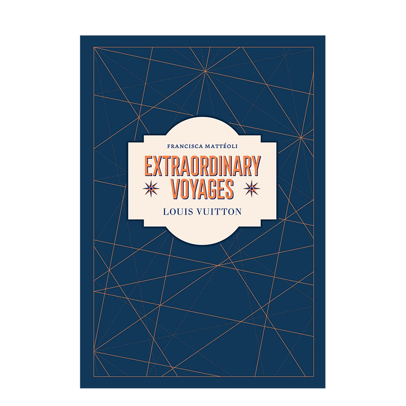 【预售】非凡旅行Extraordinary Voyages 路易威登Louis Vuitton 主题旅游文化图册图集 英文原版 旅行的意义品牌思想 善本图书