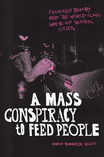 预售【外图英文原版】A Mass Conspiracy to Feed People 喂饱人们的大规模阴谋：食物而不是炸弹和全球城市的世界级垃圾