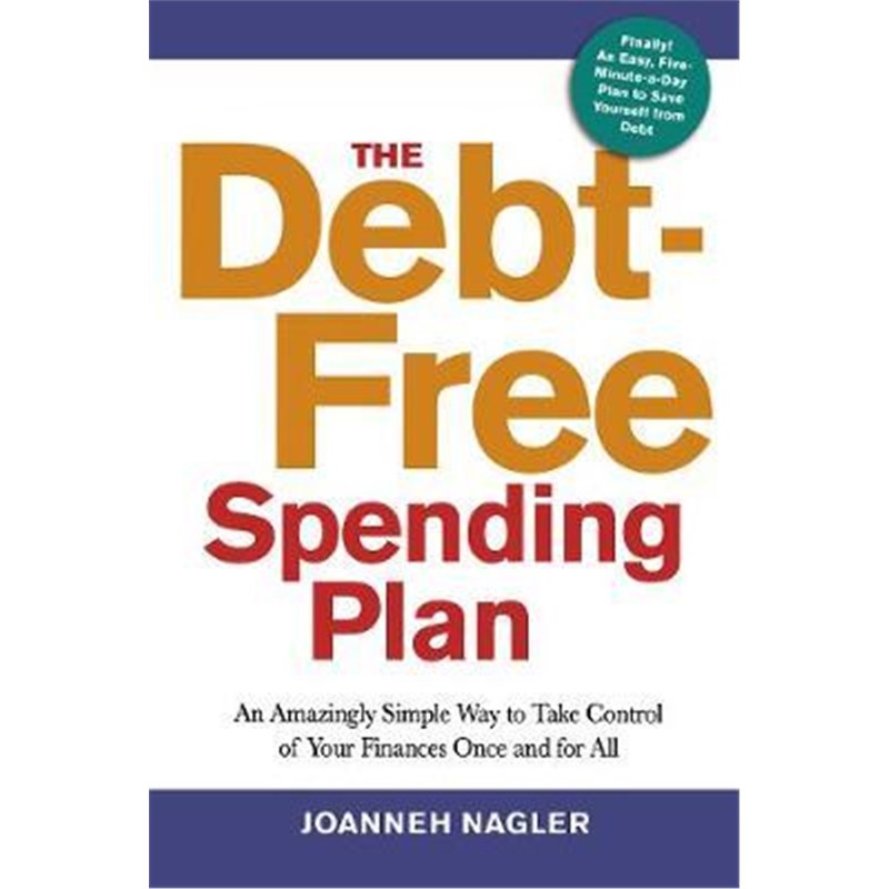 预订The Debt-Free Spending Plan:An Amazingly Simple Way to Take Control of Your Finances Once and for All