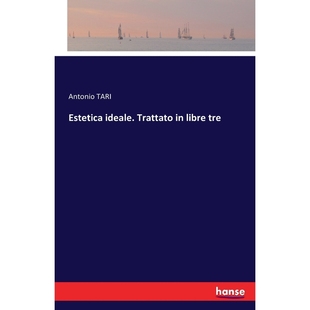 按需印刷Estetica ideale. Trattato in libre tre[9783742839213]