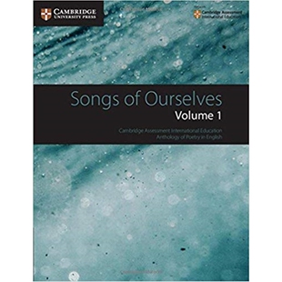 Songs of Ourselves Volume 1: Cambridge Assessment International Education Anthology of Poetry in English 剑桥大学出版