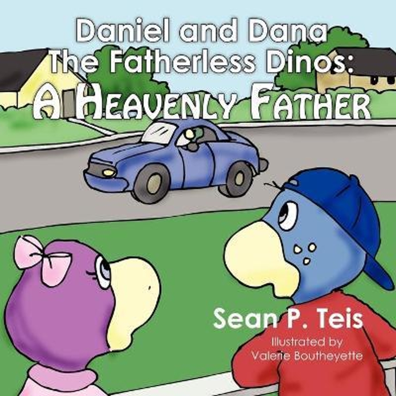 按需印刷Daniel and Dana the Fatherless Dinos �C A Heavenly Father[9781937129200]