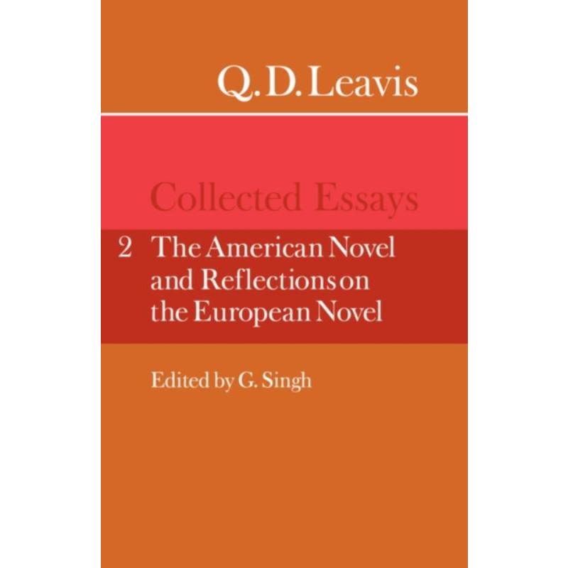 预订Q. D. Leavis: Collected Essays: Volume 2, The American Novel and Reflections on the European Novel