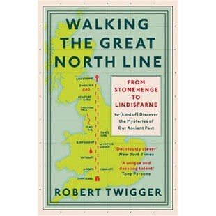 预订Walking the Great North Line:From Stonehenge to Lindisfarne to Discover the Mysteries of Our Ancient Past