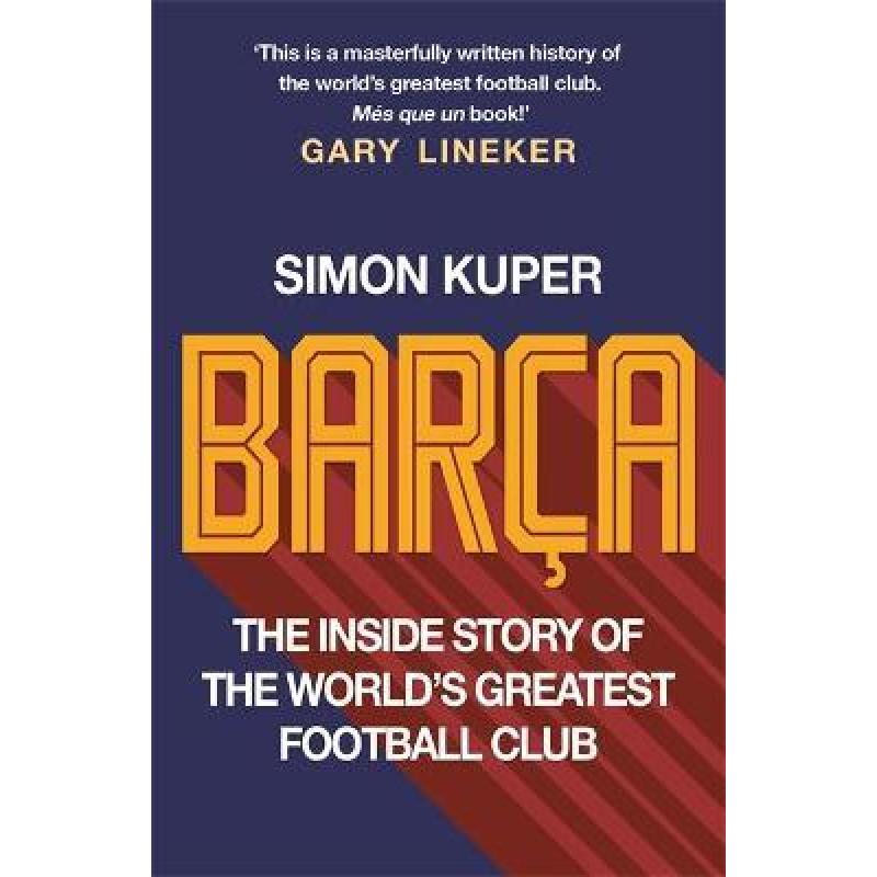 【预售】英文原版 Barça 巴萨 Simon Kuper 揭示了世界上*伟大的足球俱乐部的神话和传说背后的真相体育运动书籍