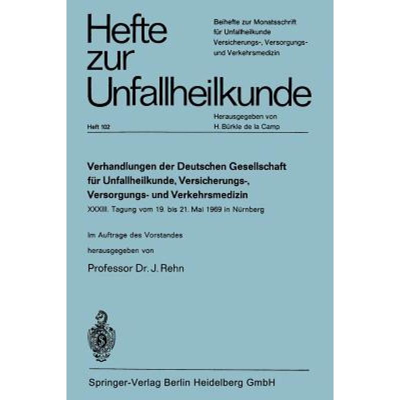 【4周达】Verhandlungen Der Deutschen Genellschaft Fur Unfallheilkunde, Versicherungs-, Versorgungs- U... [9783540048589]