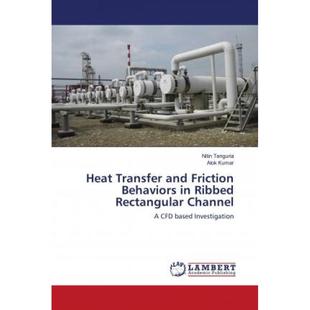 【4周达】Heat Transfer and Friction Behaviors in Ribbed Rectangular Channel [9786202682169]