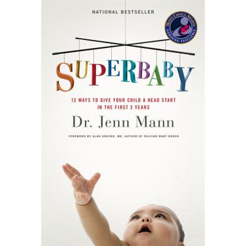 Superbaby: 12 Ways to Give Your Child a Head Start in the First 3 Years [9781402789533]