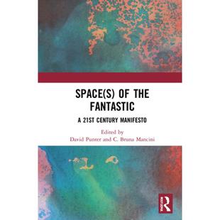 【4周达】Space(s) of the Fantastic: A 21st Century Manifesto [9780367680282]