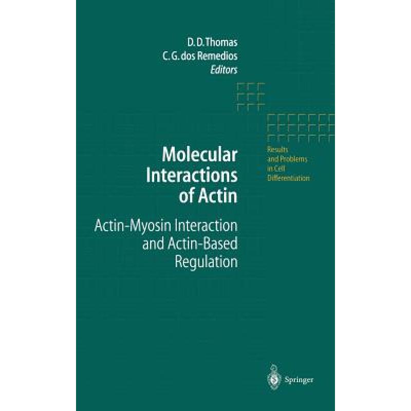 【4周达】Molecular Interactions of Actin: Actin-Myosin Interaction and Actin-Based Regulation [9783540671114]