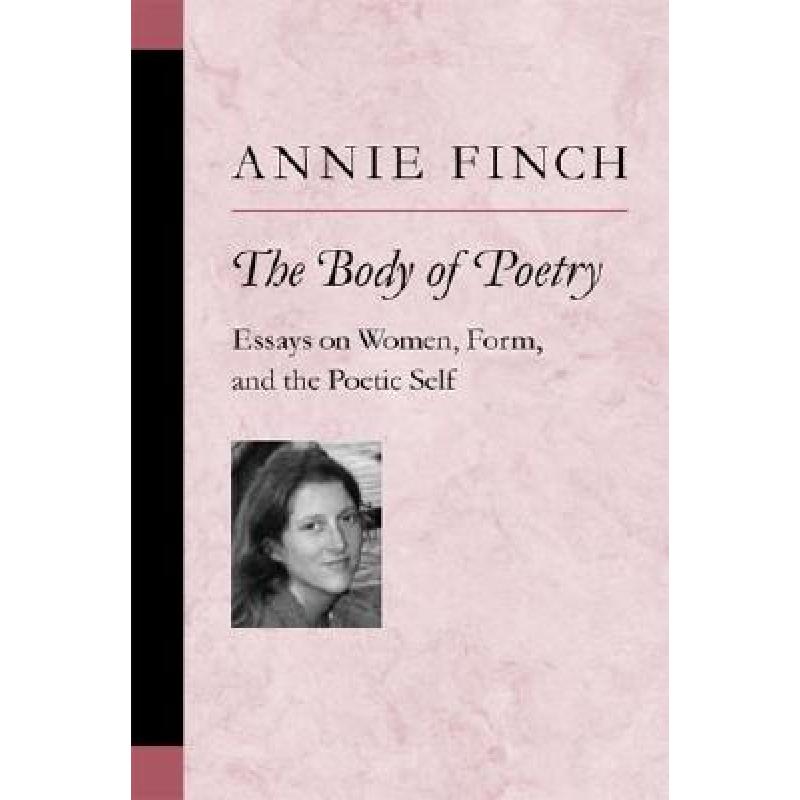 【4周达】The Body of Poetry: Essays on Women, Form, and the Poetic Self [9780472098958]