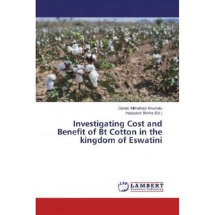 【4周达】Investigating Cost and Benefit of Bt Cotton in the kingdom of Eswatini [9786200221629]