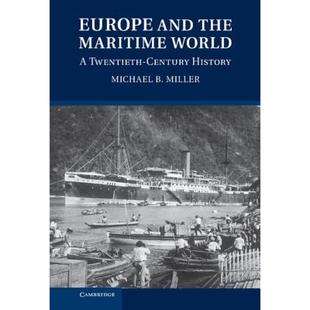 【4周达】Europe and the Maritime World: A Twentieth-Century History [9781107024557]