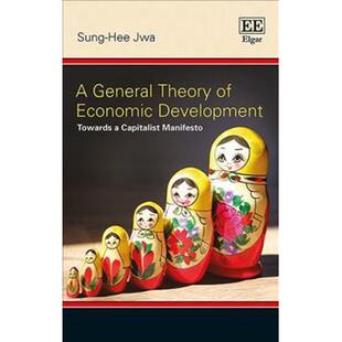 【4周达】General Theory of Economic Development - Towards a Capitalist Manifesto: Towards a Capitalis... [9781785367984]