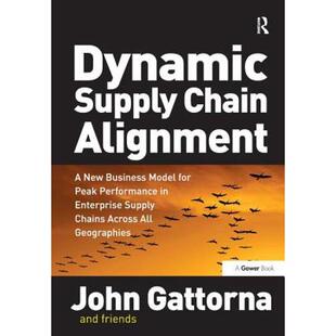 【4周达】Dynamic Supply Chain Alignment: A New Business Model for Peak Performance in Enterprise Supp... [9780566088223]