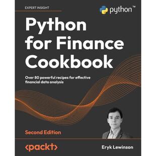 预订 Python for Finance Cookbook - Second Edition: Over 80 powerful recipes for effective financial d... [9781803243191]