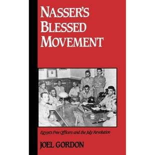 【4周达】Nasser's Blessed Movement: Egypt's Free Officers and the July Revolution [9780195069358]