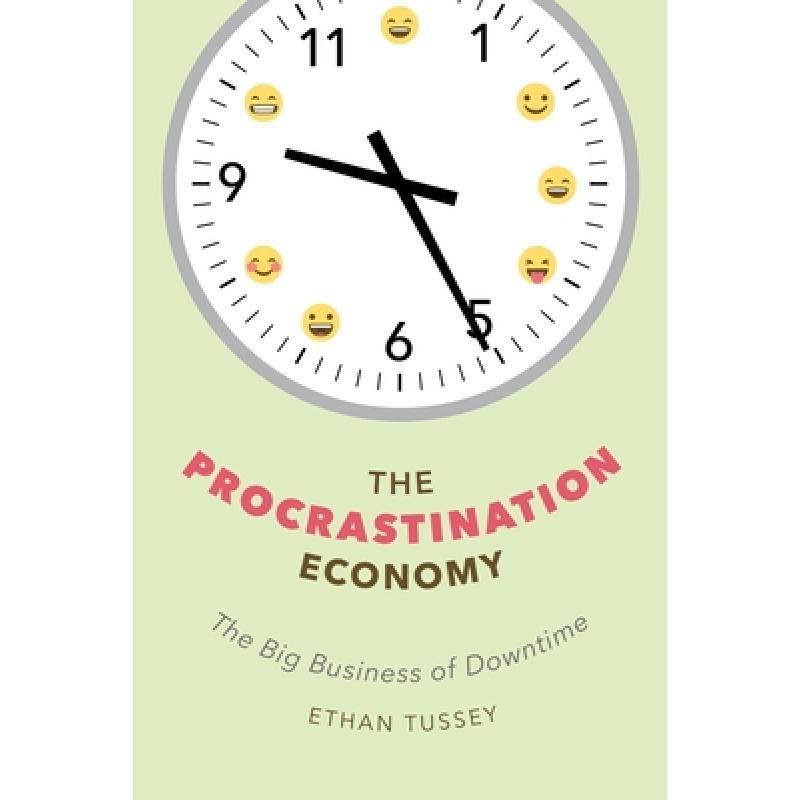【4周达】The Procrastination Economy: The Big Business of Downtime [9781479802524]