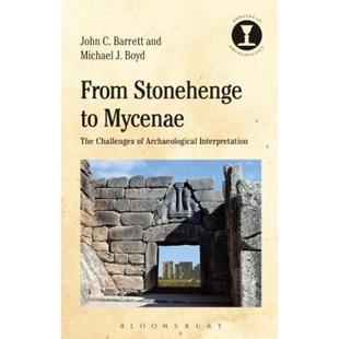 【4周达】From Stonehenge to Mycenae: The Challenges of Archaeological Interpretation [9781474291897]