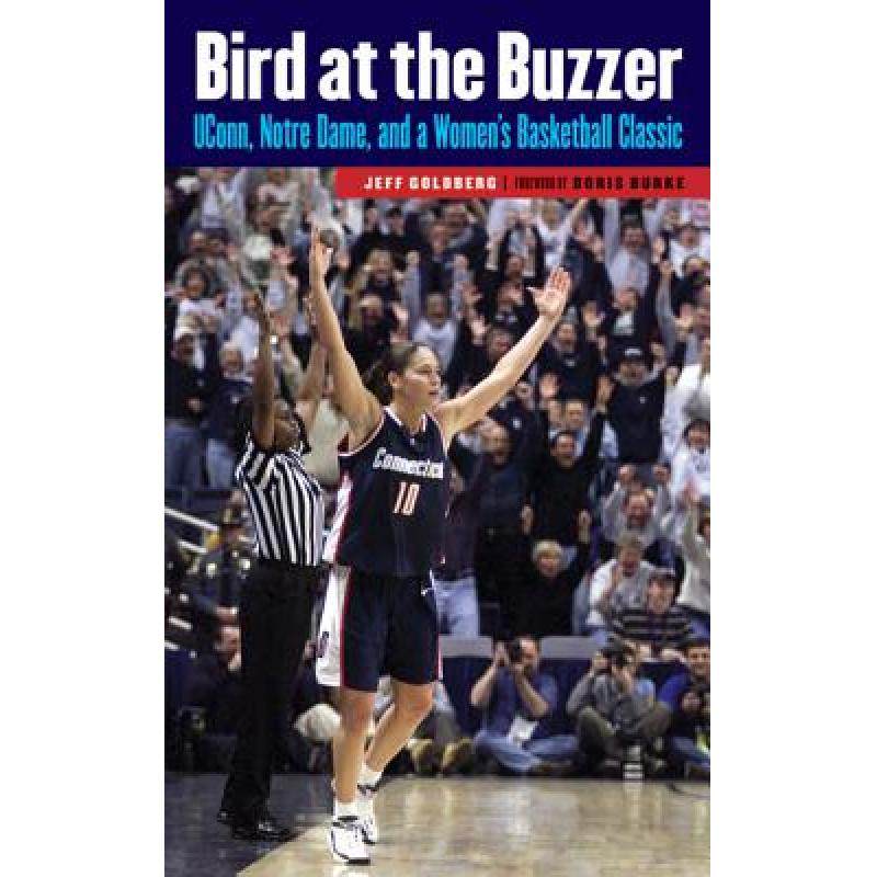 预订 bird at the buzzer: uconn, notre dam. [9780803245228]