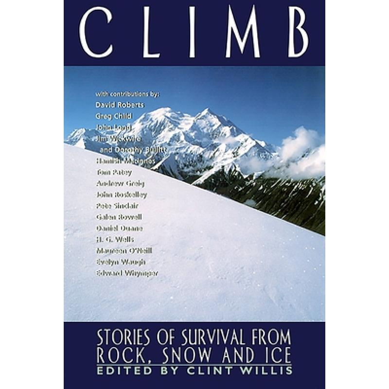 【4周达】Climb: Stories of Survival from Rock, Snow, and Ice [9781560252504]