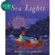 Ruth Symons Sea Lights 海上的灯光 精品绘本 儿童哄睡读物绘本故事书特殊纸张工艺 精装 英文原版 6-9岁