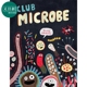 微生物俱乐部 Elise Gravel Club Microbe 英文原版 儿童科普绘本 少儿知识百科图画书 精装进口 自然科学读物 又日新