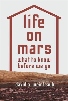 Life on Mars: What to Know Before We Go 英文原版 如何在火星生活