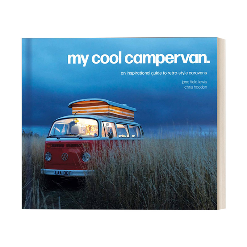 英文原版 My Cool Campervan An Inspirational Guide To Retro-Style Campervans 我的型酷露营车 英文版 进口英语原版书籍