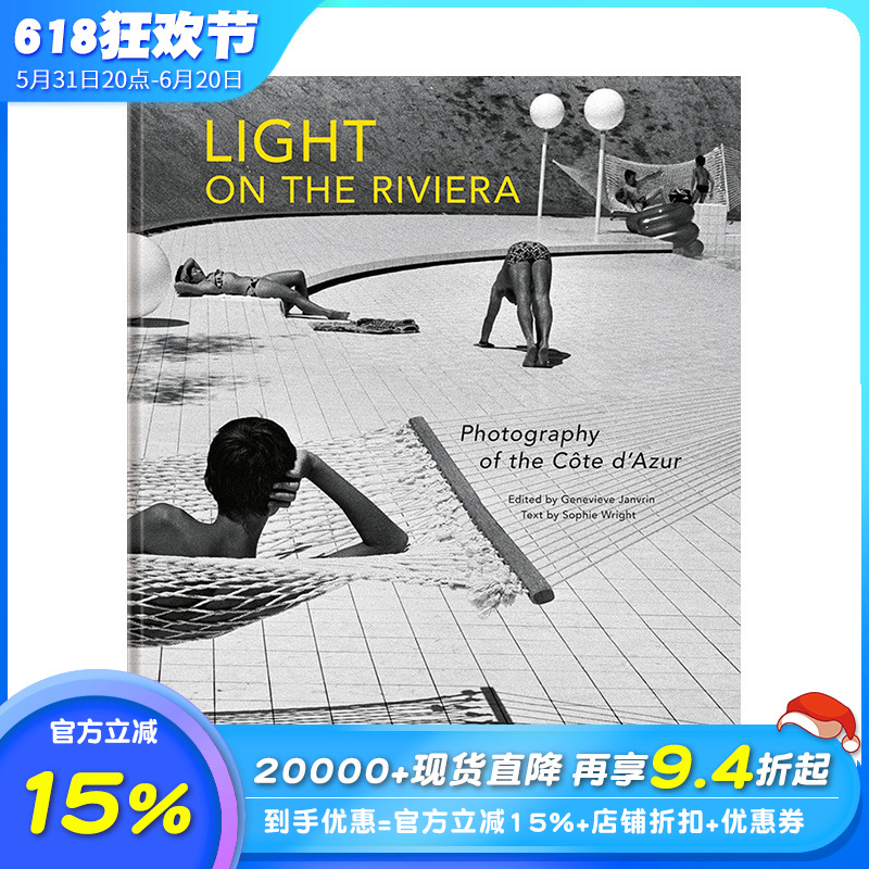 【现货】英文原版里维埃拉的光：蔚蓝海岸的摄影 Light on the Riviera: Photography of the Cote d’Azur英文摄影-综合作品正版