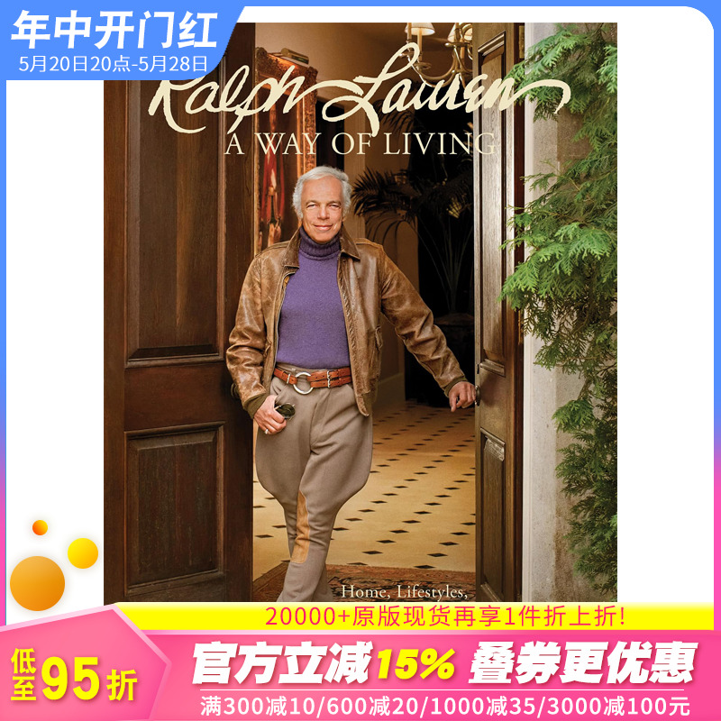 【现货】英文原版 拉尔夫-劳伦的生活方式： 家居、设计与灵感 Ralph Lauren A Way of Living 时尚品牌/设计师 正版进口书籍