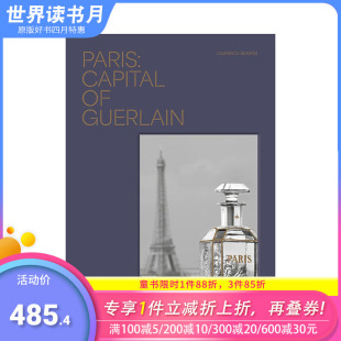 【现货】英文原版 巴黎 娇兰之都 Paris Capital Of Guerlain 时尚生活巴黎香水历史文化插画产品工业设计书籍