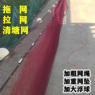 尼龙拉网渔网拖网清塘网隔断网抬网拖鱼网拉鱼网鱼塘围网鱼苗网