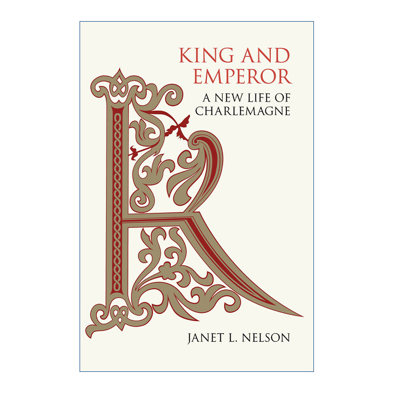 英文原版 King and Emperor 国王与皇帝 查理曼大帝新传 Janet L. Nelson 英文版 进口英语原版书籍