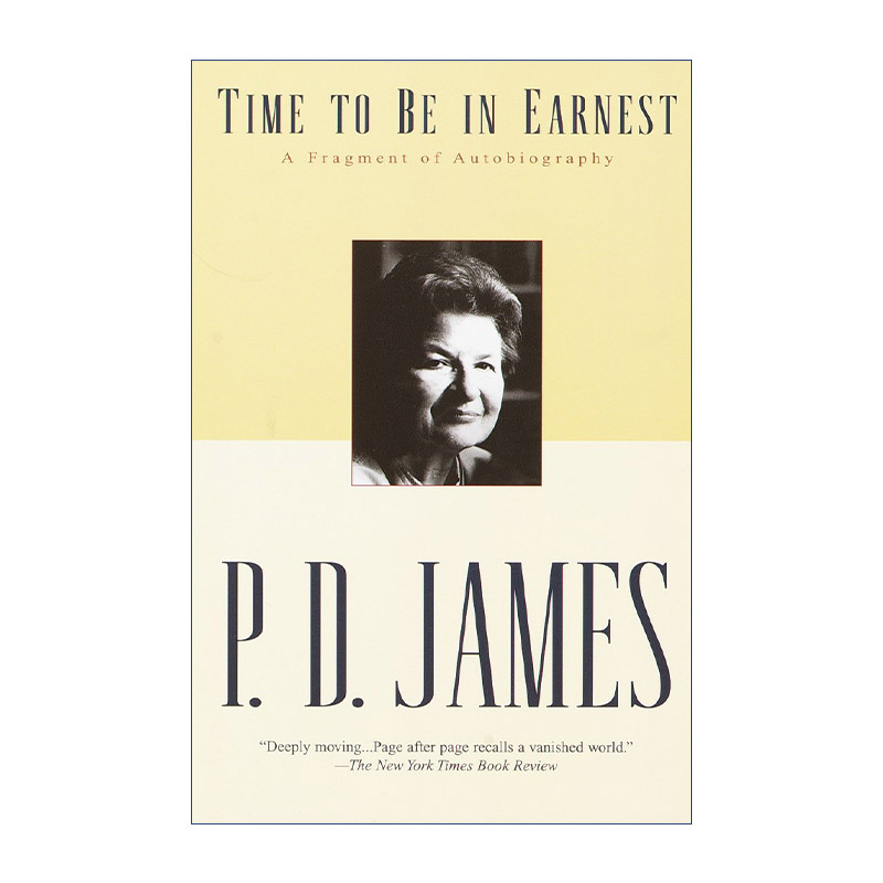 英文原版 Time to Be in Earnest 是时候认真了 推理小说女王P. D. James詹姆斯自传 英文版 进口英语原版书籍