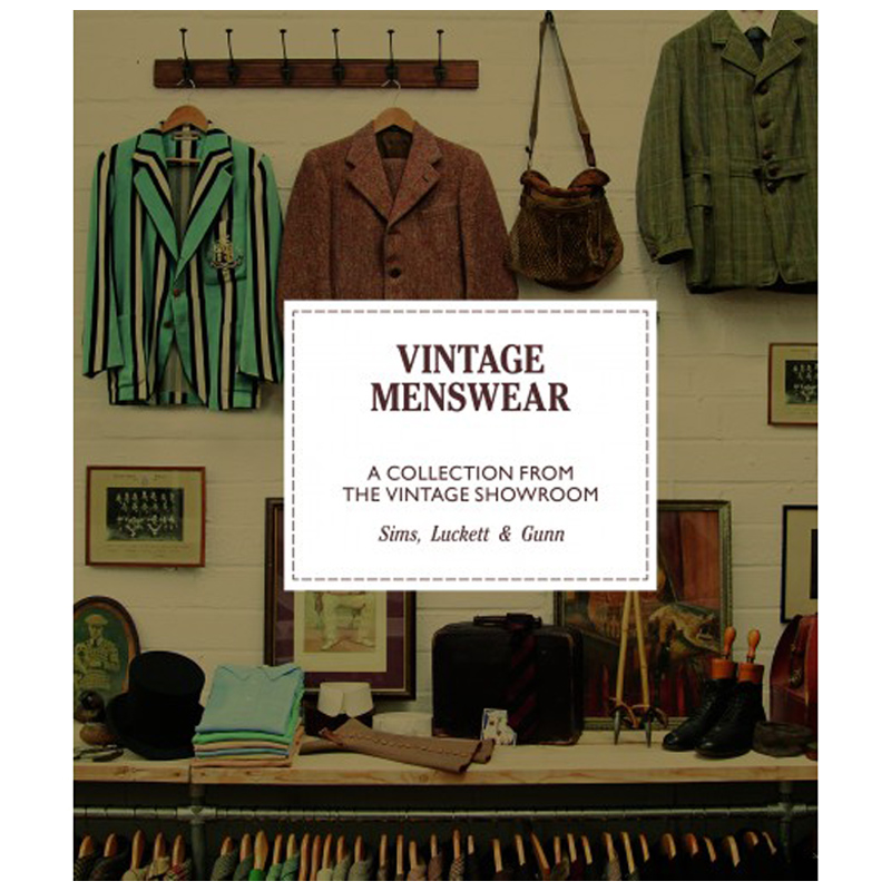 Vintage Menswear: A Collection from The Vintage Showroom，复古男装：复古陈列室的收藏 服装服饰设计