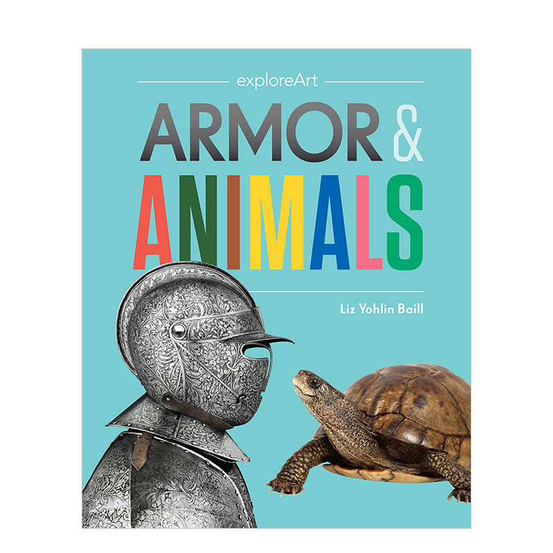 【现货】盔甲与动物Armor & Animals 费城艺术博物馆收藏 英文原版儿童艺术启蒙6-12岁