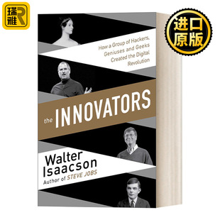 Innovators 创新者 一群技术狂人和鬼才程序员如何颠覆世界 Walter Isaacson