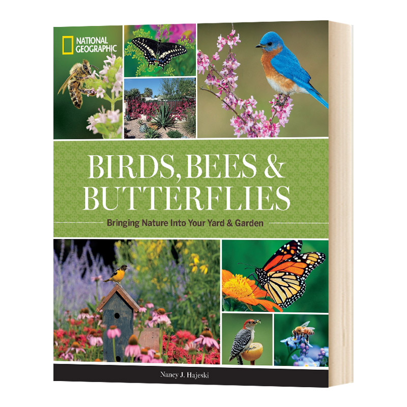 国家地理鸟类 蜜蜂和蝴蝶 将自然带入您的院子和花园 National Geographic Birds  Bees  and Butterflies 精装 英文原版百科读物
