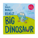 真的真的真的是一只大恐龙 英文原版绘本 The Really Really Really Big Dinosaur 牛津精品绘本 少儿课外阅读英语启蒙图画故事书