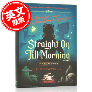 直到黎明 迪士尼扭曲故事系列 小飞侠彼得潘 英文原版 Straight On Till Morning Disney出版 Liz Braswell 中图