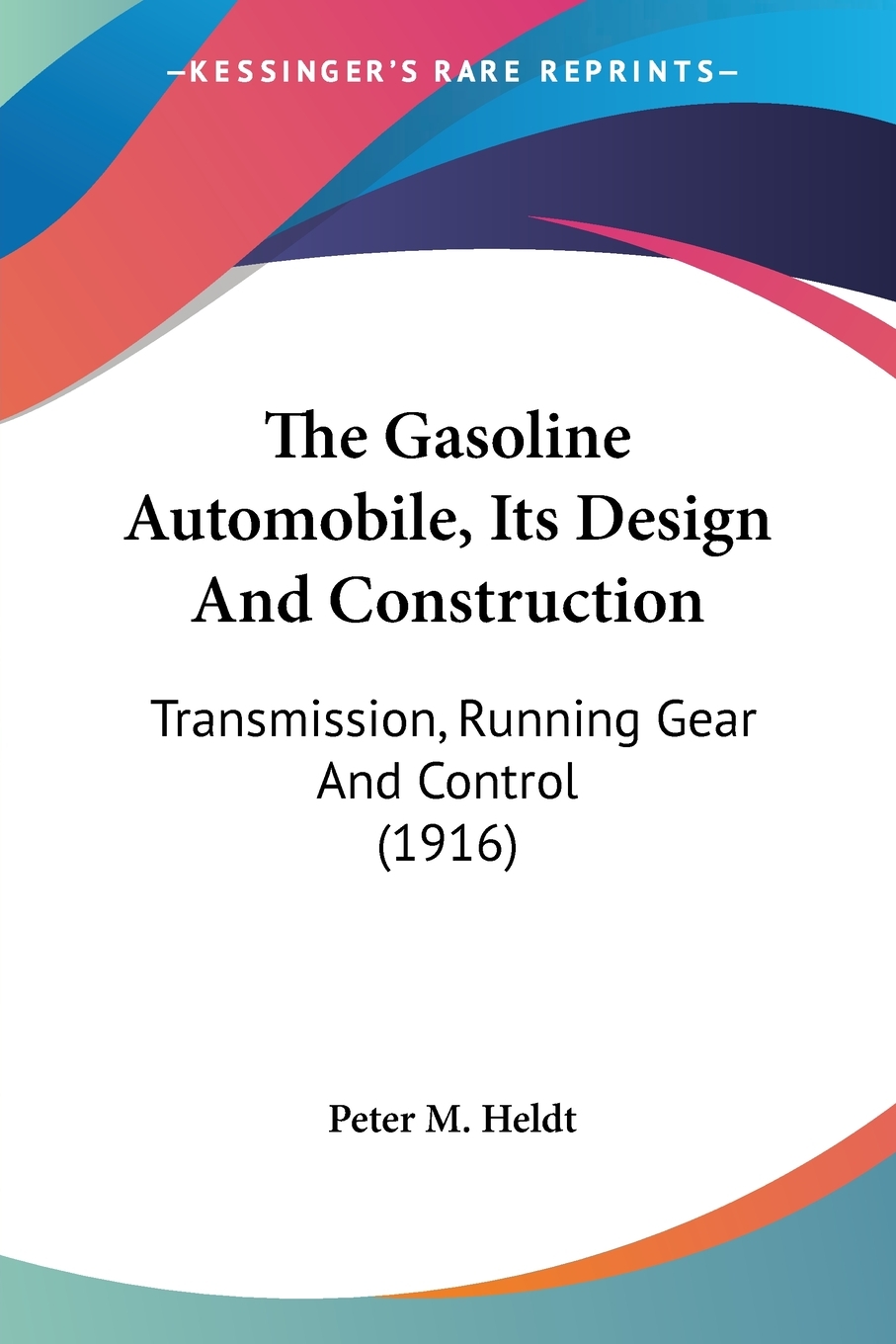 【预售 按需印刷】The Gasoline Automobile  Its Design And Construction