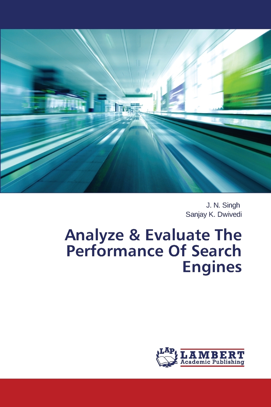 【预售 按需印刷】Analyze & Evaluate The Performance Of Search Engines