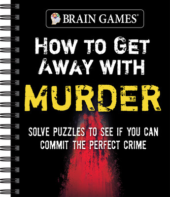 【预售】brain games - how to get away with murder: solve puzzles