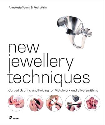 [预订]New Jewellery Techniques: Curved Scoring and Folding for Metalwork and Silversmithing 9788417656744