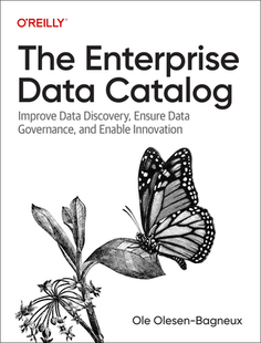 【预订】The Enterprise Data Catalog: Improve Data Discovery, Ensure Data Gov 9781492098713