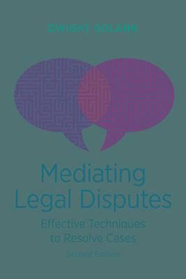 [预订]Mediating Legal Disputes: Effective Techniques to Resolve Cases 9781641059138