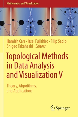 【预订】Topological Methods in Data Analysis and Visualization V: Theory, Algorithms, and Applications 9783030430382