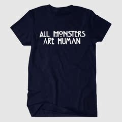 All Monsters Are Human美国恐怖故事短袖T恤男女复古英文字欧美